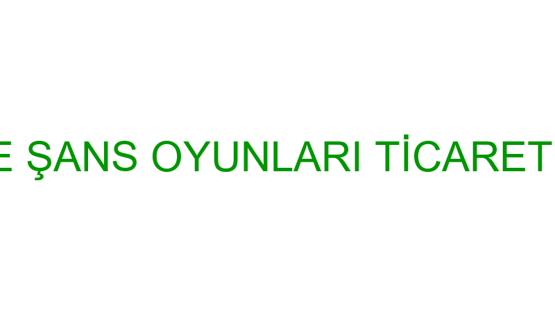 NET PİYANGO VE ŞANS OYUNLARI TİCARET ANONİM ŞİRKET