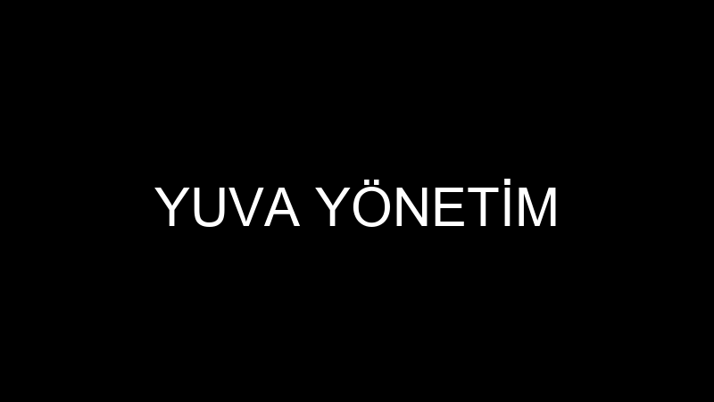 YUVA YÖNETİM