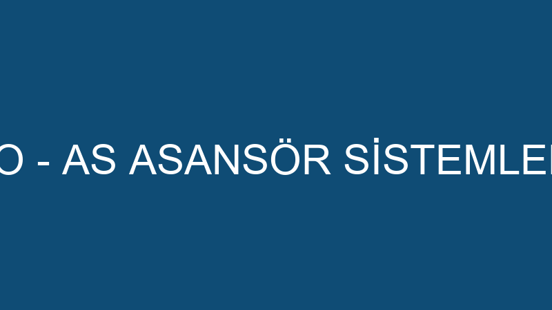 DO - AS ASANSÖR SİSTEMLERİ