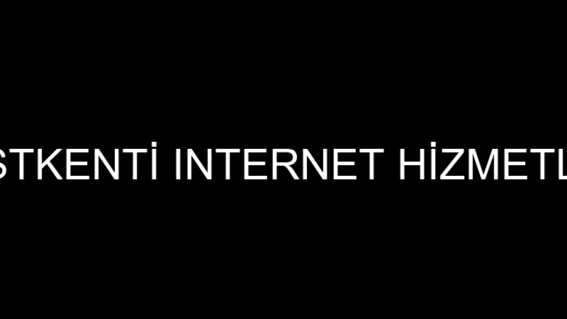 HOSTKENTİ INTERNET HİZMETLERİ