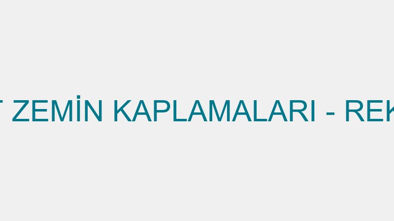 REKTAŞ İNŞAAT ZEMİN KAPLAMALARI - REKTAŞ İNŞAAT ZE