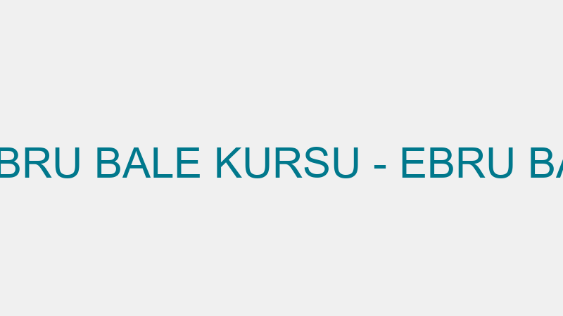 ÖZEL İLAYDA EBRU BALE KURSU - EBRU BALE SANATLARI