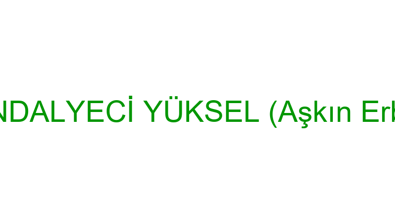SANDALYECİ YÜKSEL (Aşkın Erbay)