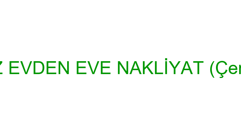 KARADENİZ EVDEN EVE NAKLİYAT (Çerkez Dursun)