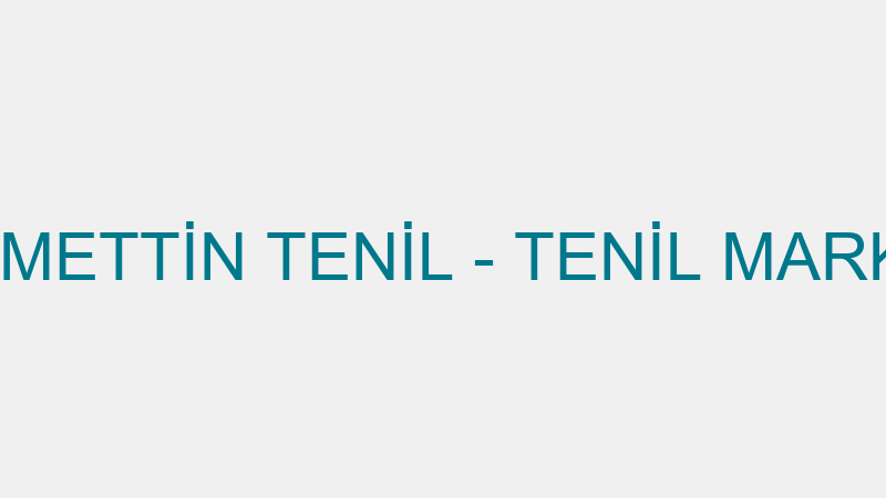 HİKMETTİN TENİL - TENİL MARKET