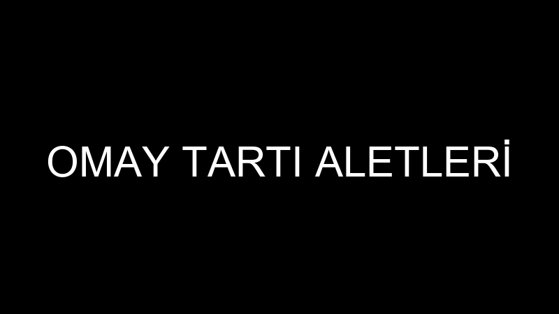 OMAY TARTI ALETLERİ