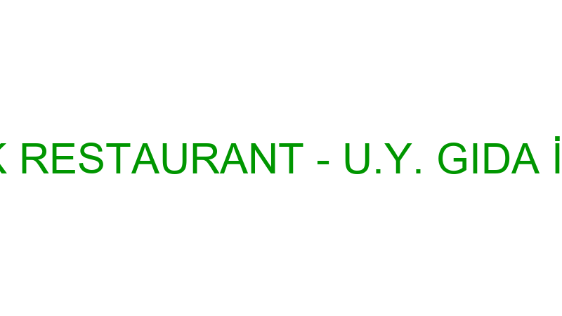 ANADOLU PARK RESTAURANT - U.Y. GIDA İNŞAAT VE İNŞA