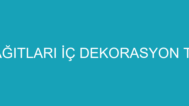 MARE DUVAR KAĞITLARI İÇ DEKORASYON TİCARET LİMİTED