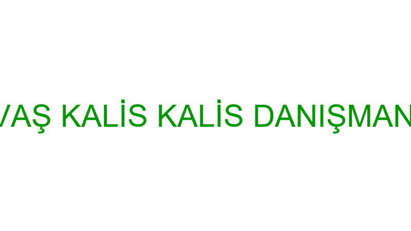 SAVAŞ KALİS KALİS DANIŞMANLIK
