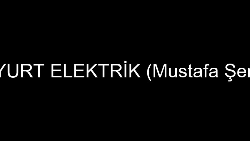ŞENYURT ELEKTRİK (Mustafa Şenyurt)