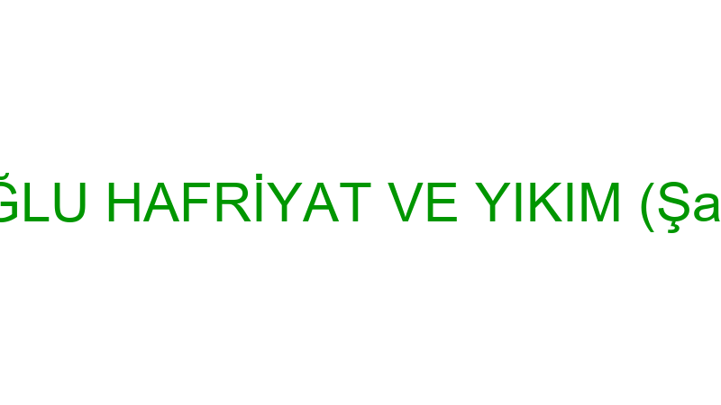 SEYİSOĞLU HAFRİYAT VE YIKIM (Şakir Seyis)