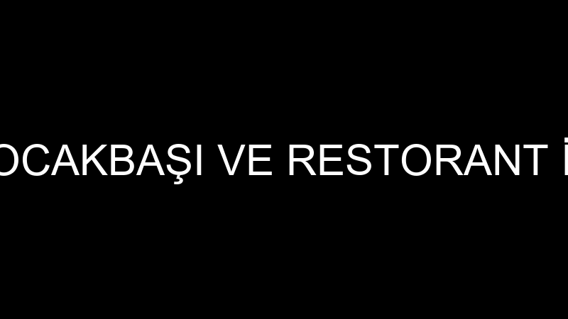 ÜSTADIM OCAKBAŞI VE RESTORANT İŞLETMESİ