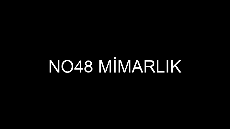 NO48 MİMARLIK