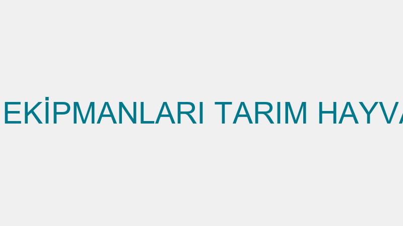 TUĞRA ÇİFTLİK EKİPMANLARI TARIM HAYVANCILIK SANAYİ