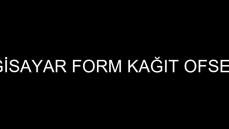 ROTA FORM BİLGİSAYAR FORM KAĞIT OFSET BASKI MATBAA