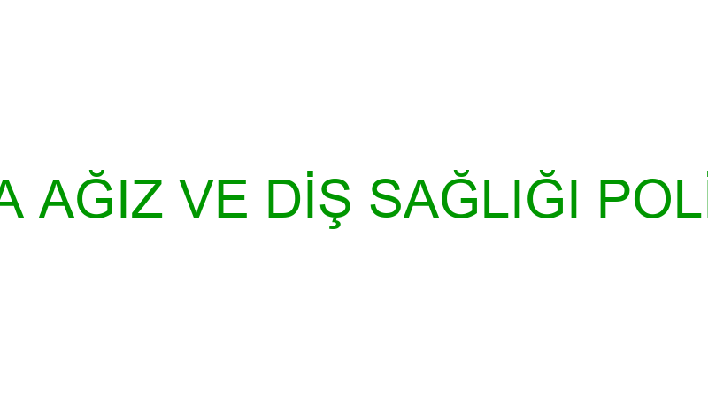 MAVERA AĞIZ VE DİŞ SAĞLIĞI POLİKLİNİĞİ