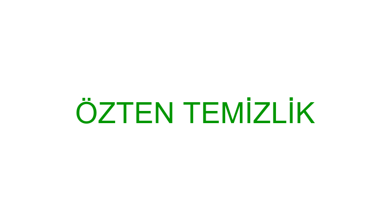 ÖZTEN TEMİZLİK