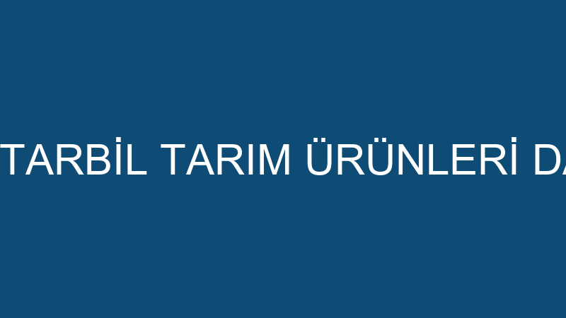 NADİR KOŞAR - TARBİL TARIM ÜRÜNLERİ DANIŞMANLIK MÜ