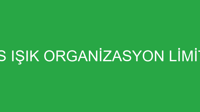 ÇAĞDAŞ SES IŞIK ORGANİZASYON LİMİTED ŞİRKETİ