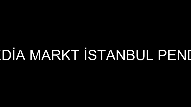 MEDİA MARKT İSTANBUL PENDİK