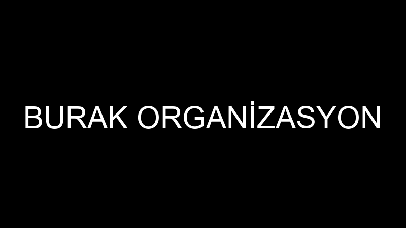 BURAK ORGANİZASYON
