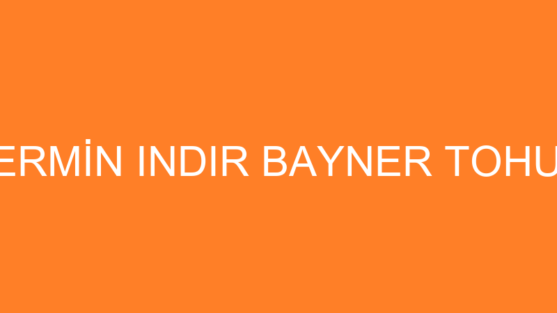NERMİN INDIR BAYNER TOHUM