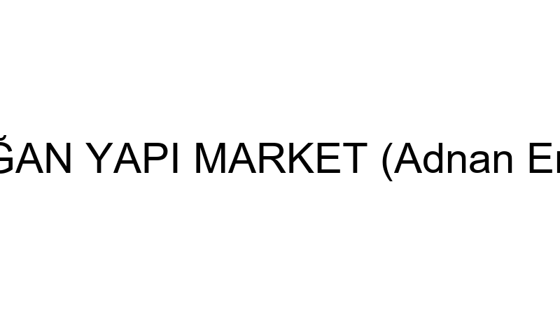 ERDOĞAN YAPI MARKET (Adnan Erdoğan)