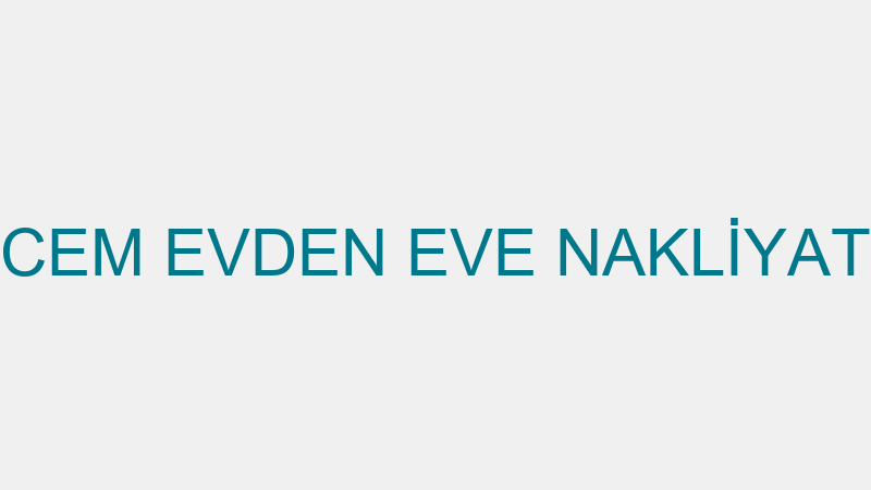 CEM EVDEN EVE NAKLİYAT