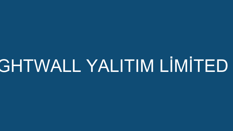 EFES LIGHTWALL YALITIM LİMİTED ŞİRKETİ
