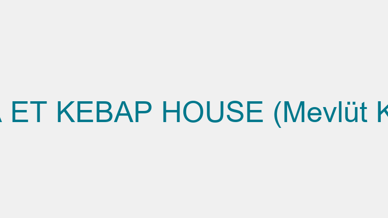 ADA ET KEBAP HOUSE (Mevlüt Kına)