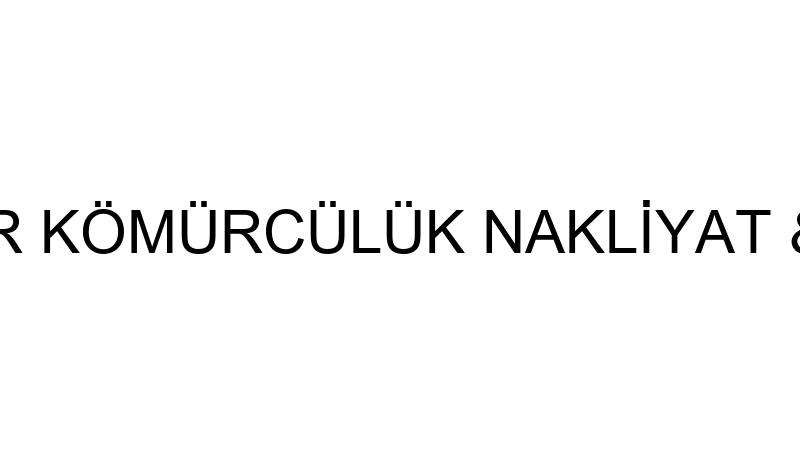 ÖZERLER KÖMÜRCÜLÜK NAKLİYAT & GÜBRE