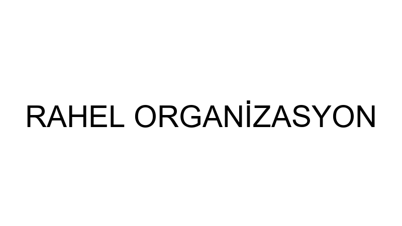 RAHEL ORGANİZASYON