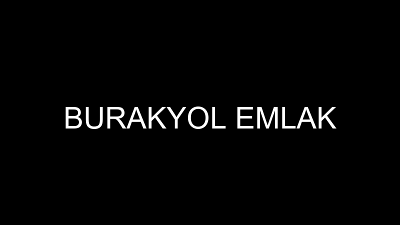 BURAKYOL EMLAK