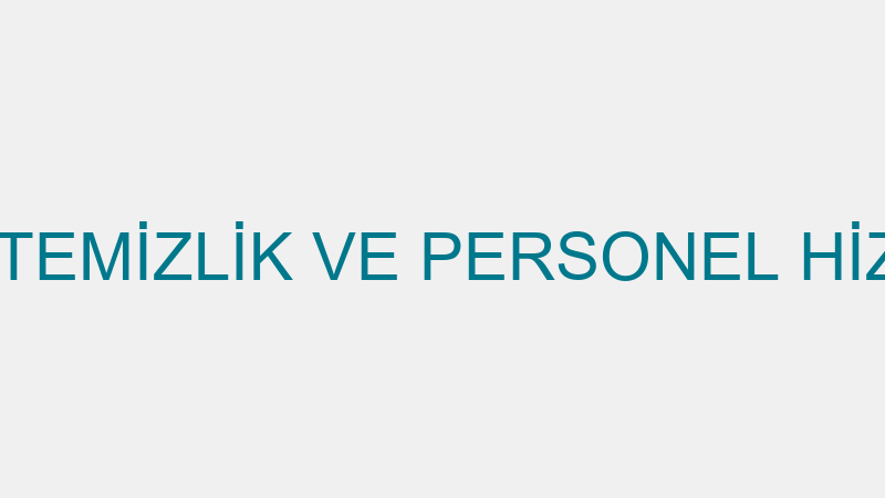 GÜRSAN TEMİZLİK VE PERSONEL HİZMETLERİ