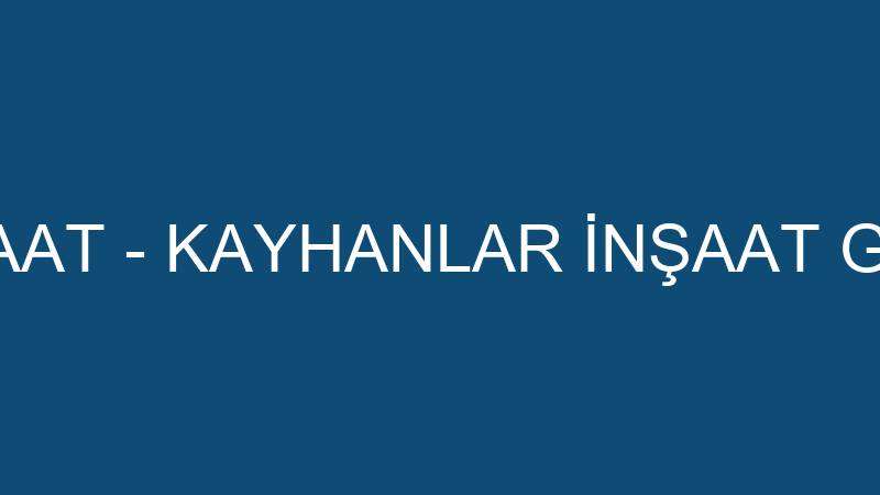 KAYHANLAR İNŞAAT - KAYHANLAR İNŞAAT GÜBRE HAYVANCI