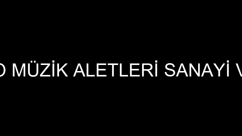 PİYANO PİYANO MÜZİK ALETLERİ SANAYİ VE TİCARET LİM