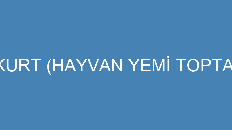 ERDAL BOZKURT (HAYVAN YEMİ TOPTAN TİCARETİ)