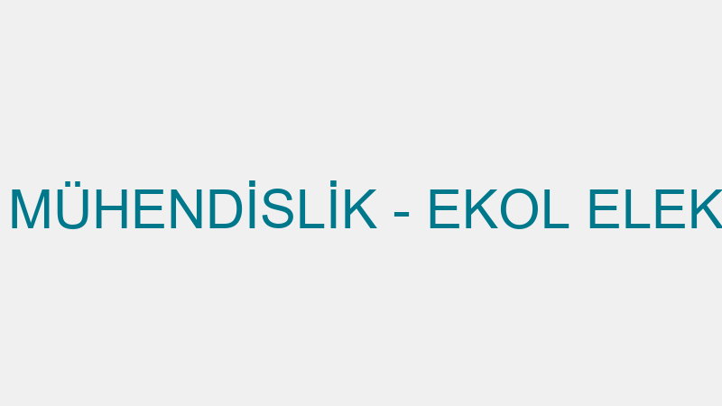 EKOL ELEKTRİK MÜHENDİSLİK - EKOL ELEKTRİK MÜHENDİS