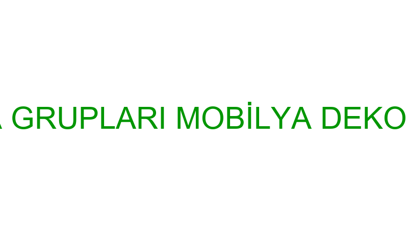 KAPTAN OTURMA GRUPLARI MOBİLYA DEKORASYON TEKSTİL
