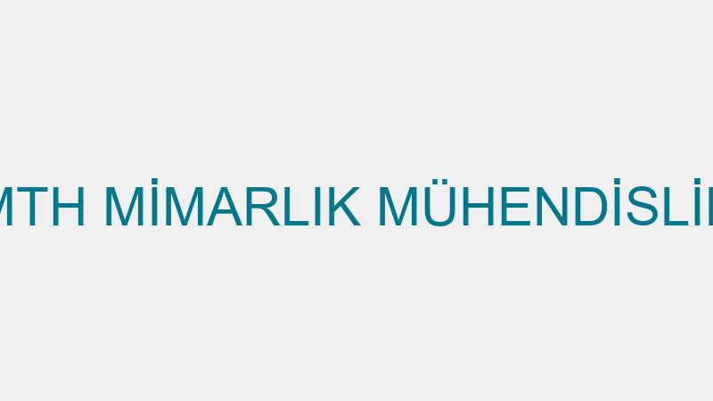 MTH MİMARLIK MÜHENDİSLİK