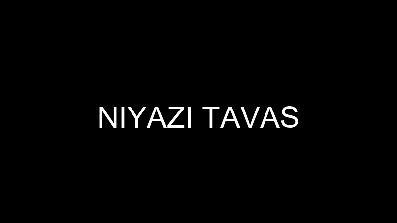 NIYAZI TAVAS