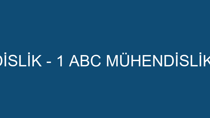 1 ABC MÜHENDİSLİK - 1 ABC MÜHENDİSLİK TARIM GIDA H