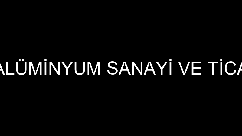 MAR KÜPEŞTE ALÜMİNYUM SANAYİ VE TİCARET LİMİTED Şİ