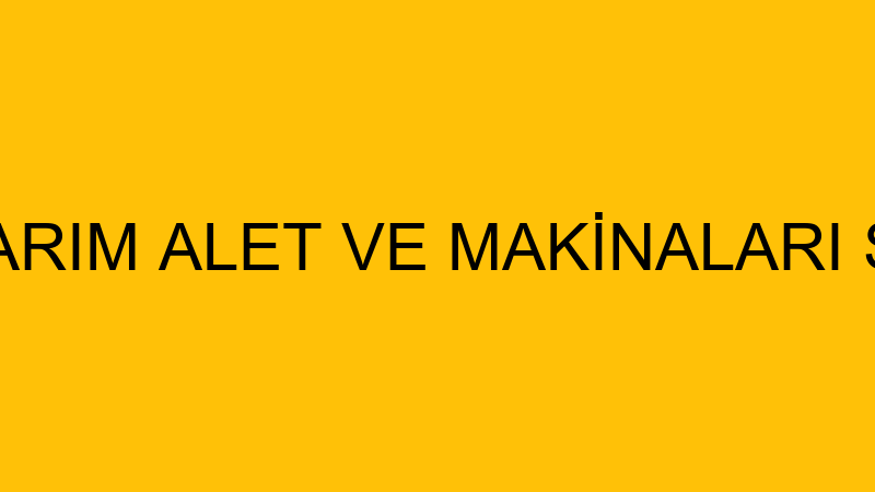 ÇEKİÇKESEN TARIM ALET VE MAKİNALARI SANAYİ VE TİCA