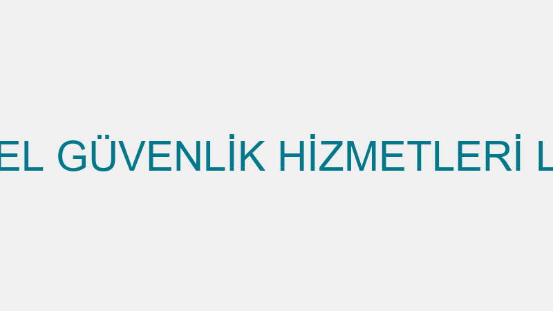 ÖZER ONAY ÖZEL GÜVENLİK HİZMETLERİ LİMİTED ŞİRKETİ