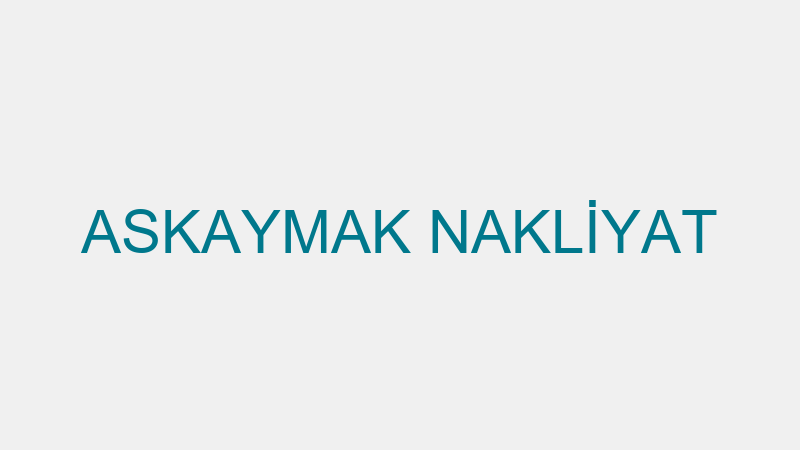 ASKAYMAK NAKLİYAT