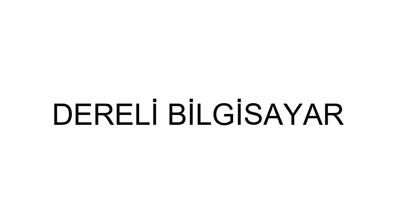 DERELİ BİLGİSAYAR