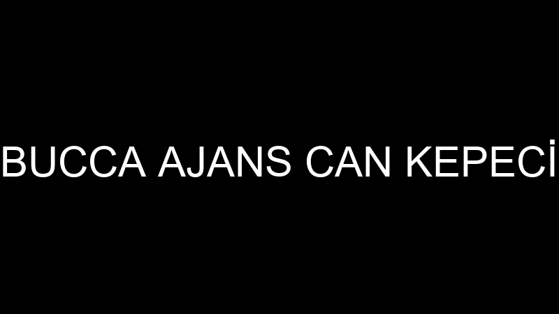 BUCCA AJANS CAN KEPECİ