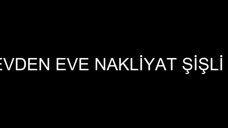 ATLAS LİDER EVDEN EVE NAKLİYAT ŞİŞLİ ŞUBESİ - ATLA
