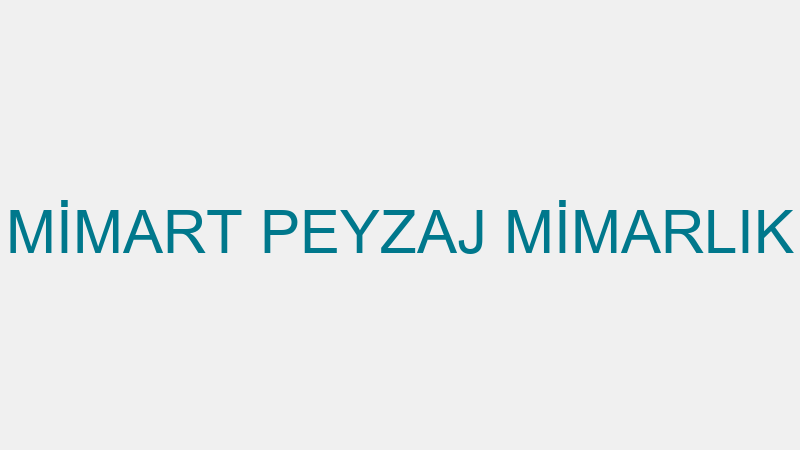 MİMART PEYZAJ MİMARLIK
